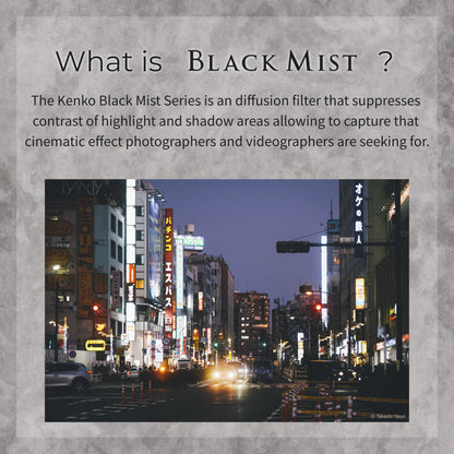 Kenko Black Mist No.05 N Diffusion Effect Filter, For That Perfect Cinematic Scene